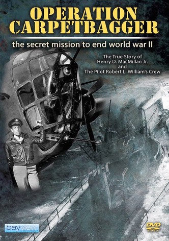Operation Carpetbagger: The Story of Henry D. Macmillan Jr. and The William's Crew