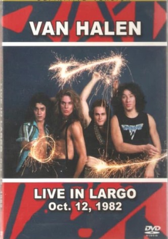Van Halen: Live in Largo Oct 12, 1982