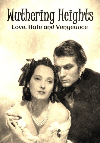 Wuthering Heights: Love, Hate and Vengeance