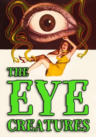 The Eye Creatures poster