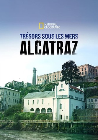 Trésors sous les mers - Alcatraz