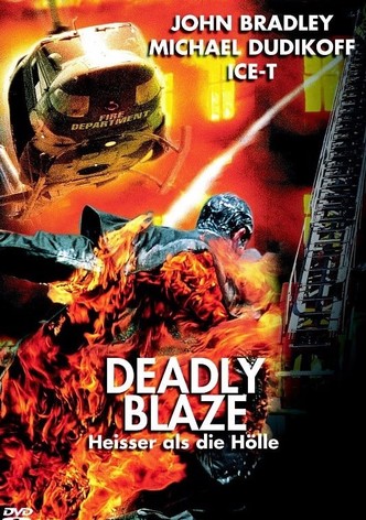 Deadly Blaze - Heißer als die Hölle