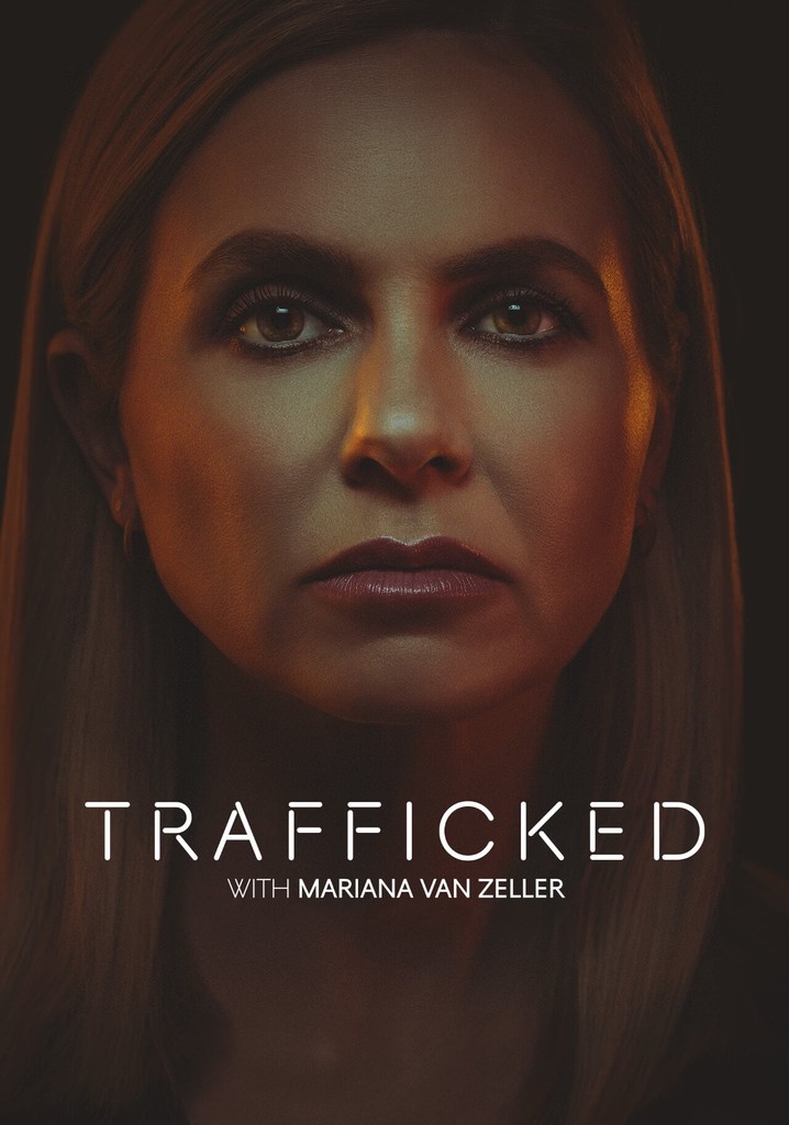 Trafficked with Mariana Van Zeller Season 3 - streaming