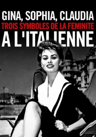 Gina, Sophia, Claudia, trois symboles de la féminité à l'italienne