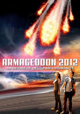 Armageddon 2012: Die letzten Stunden der Menschheit