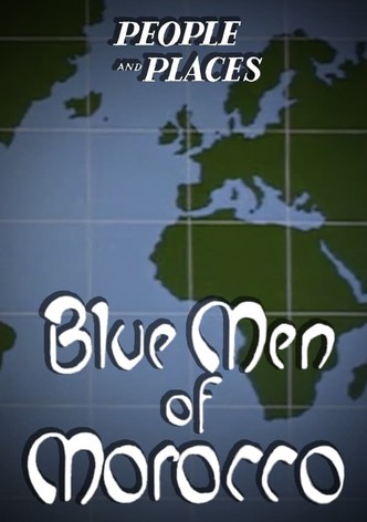 The Blue Men of Morocco