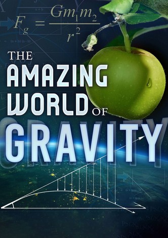 The Amazing World of Gravity