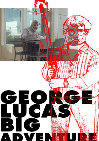 George Lucas's Big Adventure