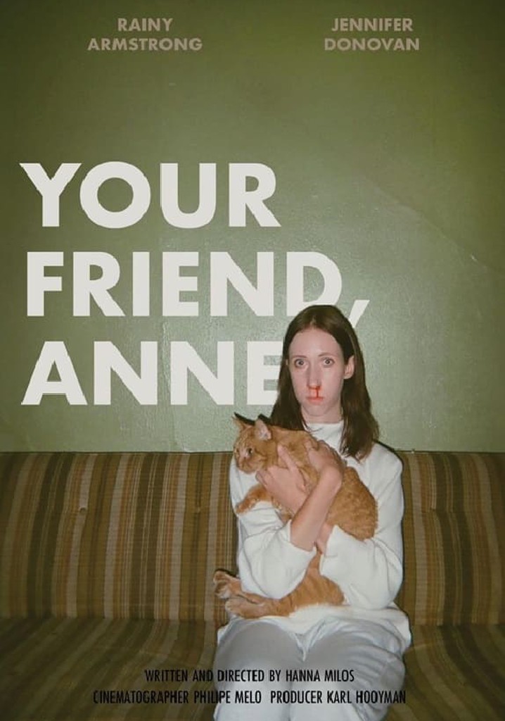 Your Friend, Anne