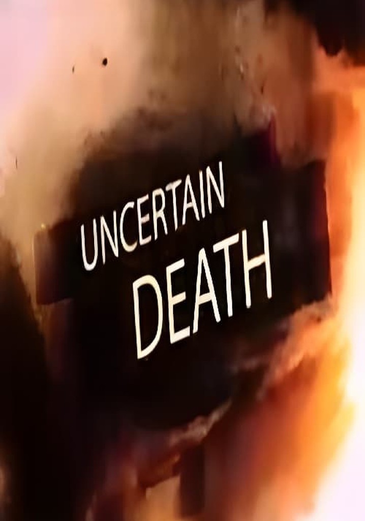 Uncertain Death