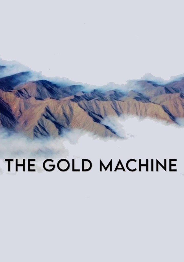 The Gold Machine