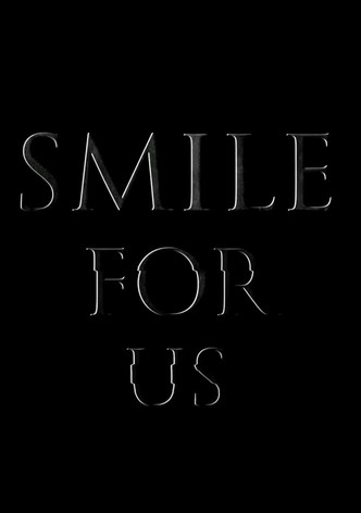 Smile for us