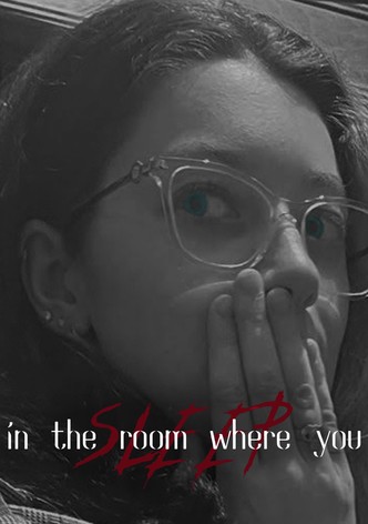 In The Room Where You Sleep