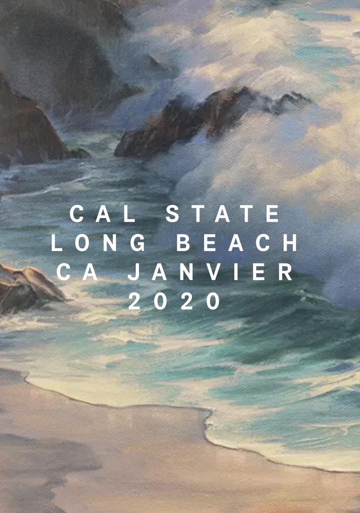 Cal State Long Beach, CA, January 2020