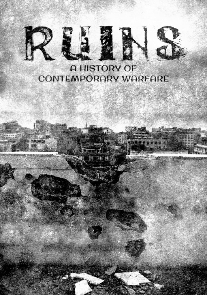 Ruins: A History of Contemporary Warfare