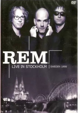 R.E.M. Live in Stockholm