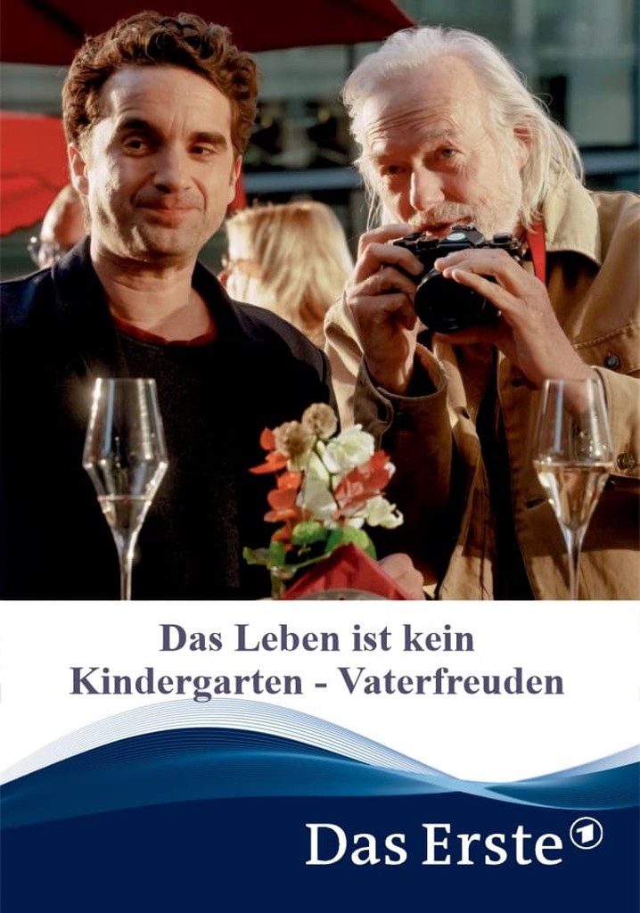 Das Leben ist kein Kindergarten - Vaterfreuden