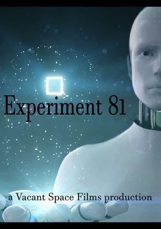 Experiment 81 a Vacant Space Films Production