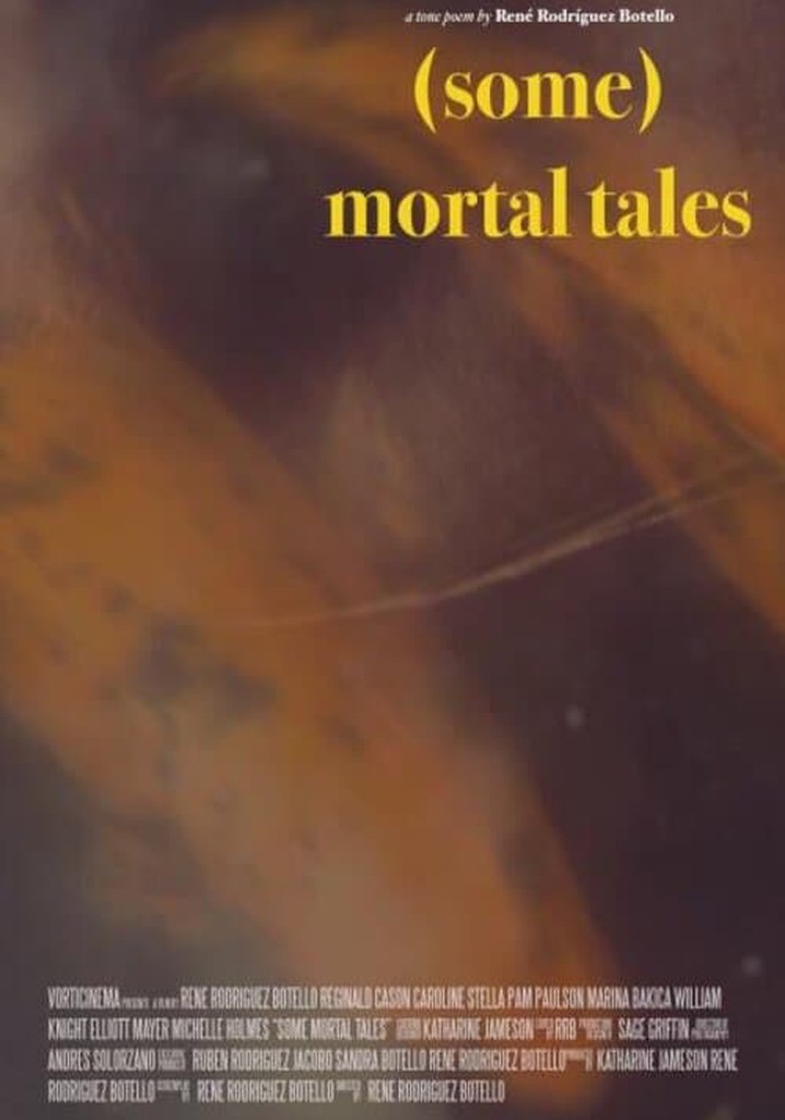 (Some) Mortal Tales