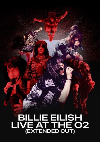 Billie Eilish: Live at the O2 (Extended Cut)