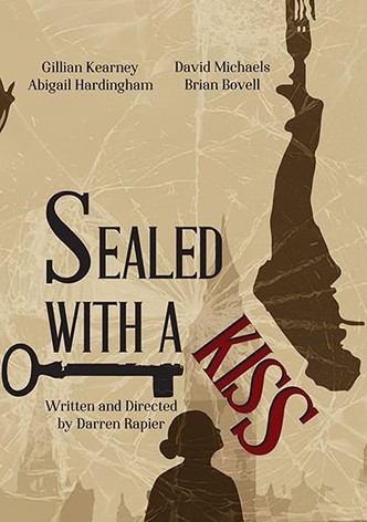 Sealed with a Kiss