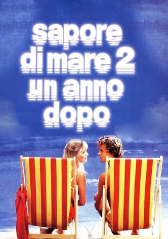 Sapore di mare 2 - Un anno dopo