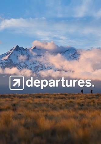 Departures - Abenteuer Weltreise