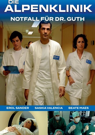 Die Alpenklinik - Notfall für Dr. Guth