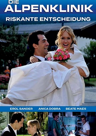 Die Alpenklinik - Riskante Entscheidung