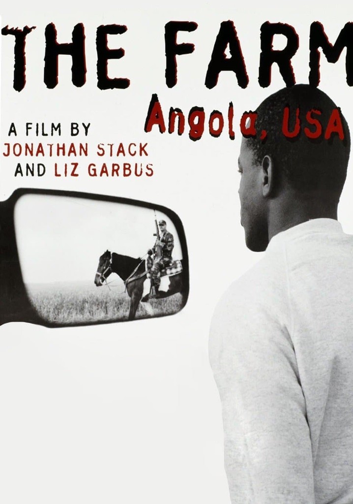 The Farm: Angola, USA