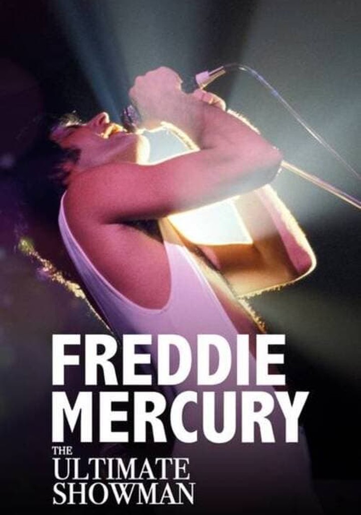 Freddie Mercury: The Ultimate Showman