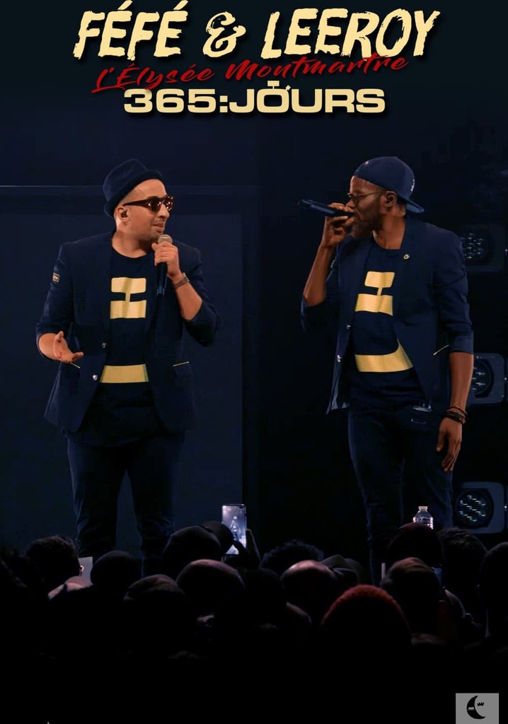 Féfé et Leeroy 365 Jours Live à l'Élysée Montmartre