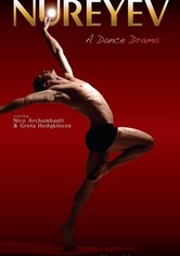 Nureyev: a Dance Drama