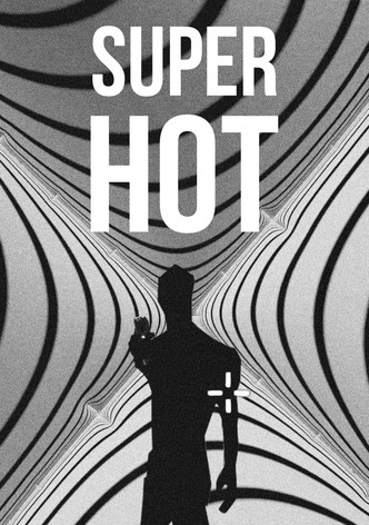 SUPER HOT