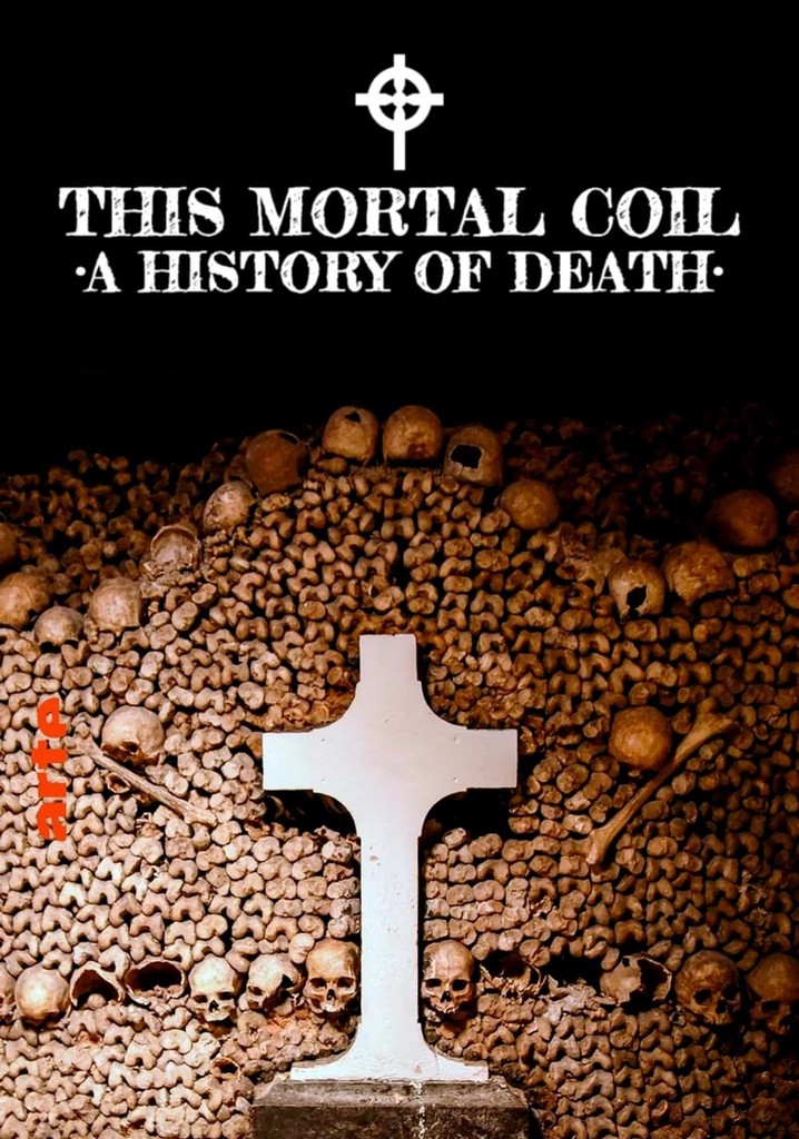 This Mortal Coil: A History of Death