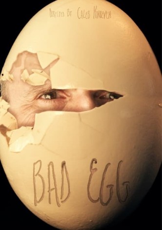 Bad Egg