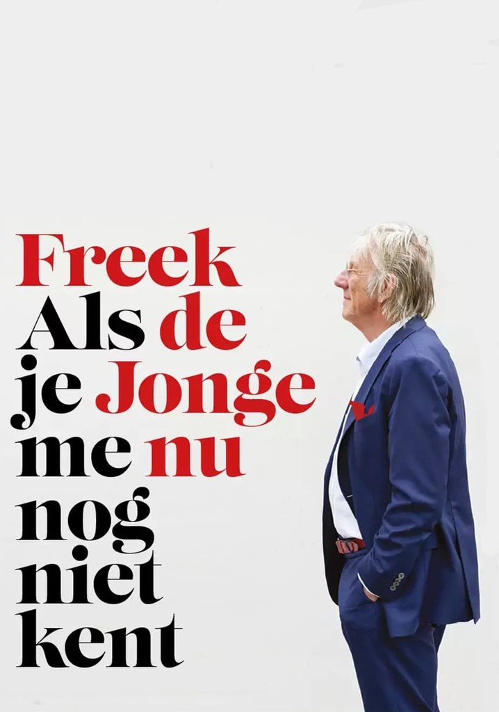 Freek de Jonge: Als je me nu nog niet kent