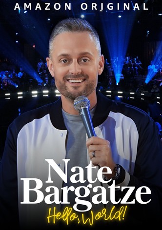 Nate Bargatze: Hello World