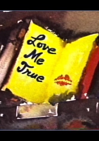 Love Me True