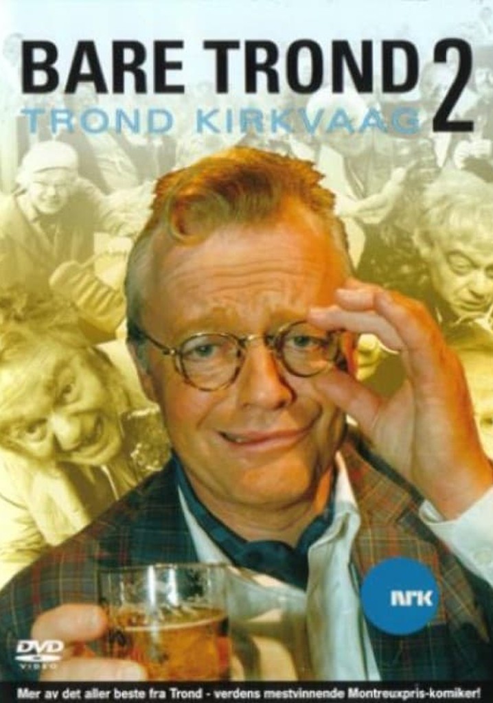Trond Kirkvaag - Bare Trond 2