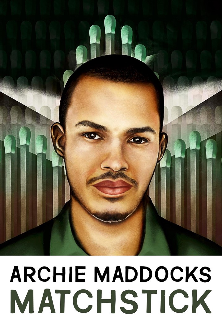 Archie Maddocks: Matchstick streaming online