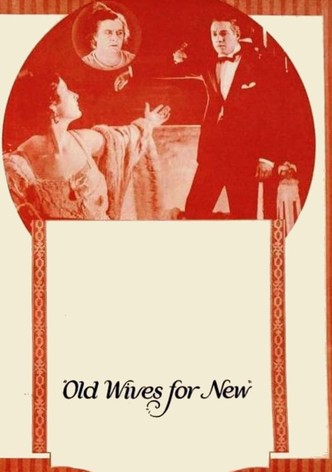 Old Wives for New