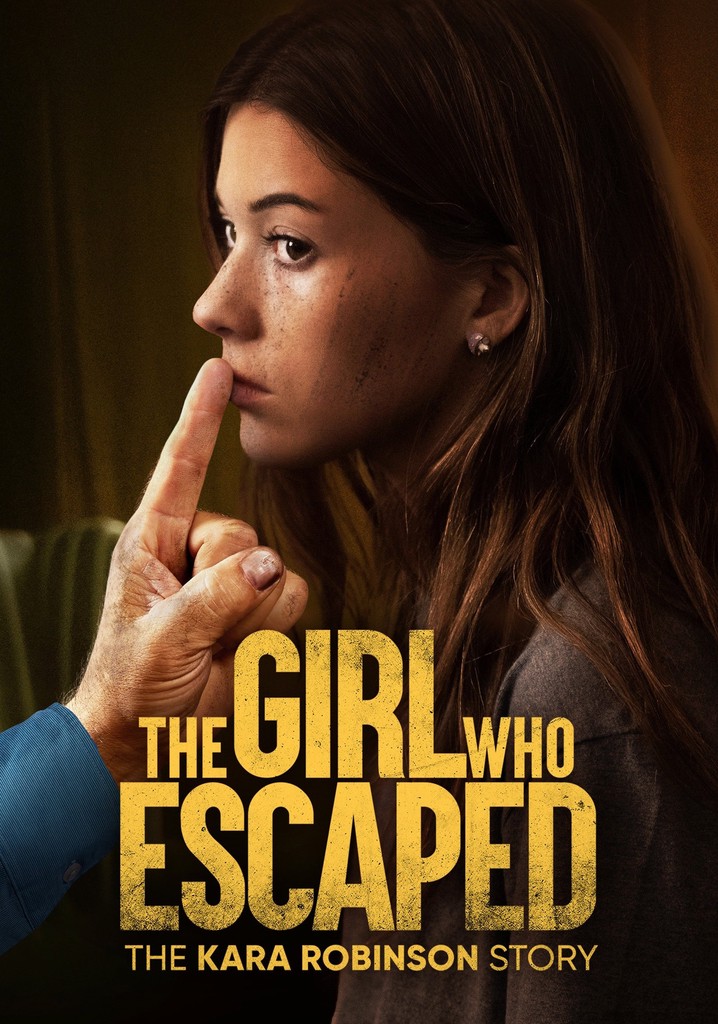 https://images.justwatch.com/poster/302731202/s718/the-girl-who-escaped-the-kara-robinson-story.jpg