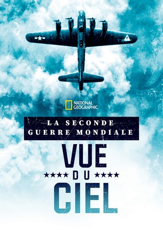 La seconde guerre mondiale vue du ciel