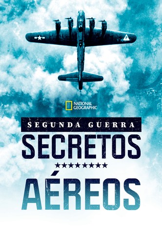 Segunda Guerra Mundial: secretos desde el cielo