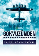 Gökyüzünden İkinci Dünya Savaşı