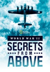 World War II: Secrets from Above - Season 1