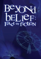 Beyond Belief: Fact or Fiction