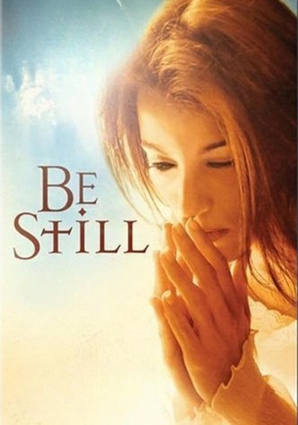 Be Still