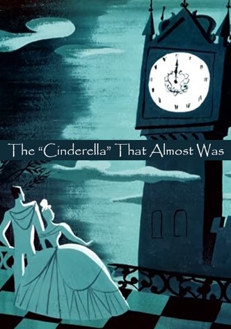 The Cinderella That Almost Was